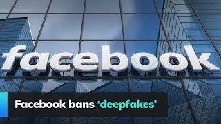 Facebook bans ‘deepfakes’