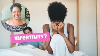 Conquering Infertility and Fibroids Naturally