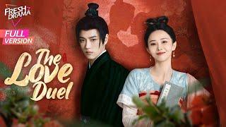 【Full Version】The Love Duel  Hu Dandan Wang Xuan Leo Yang  过招  Fresh Drama