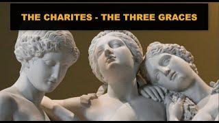 The Charites aka the Three Graces – The story of the Three Graces