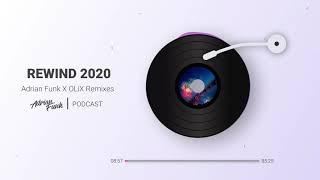 ADRIAN FUNK - PODCAST  Adrian Funk X OLiX Remixes REWIND 2020