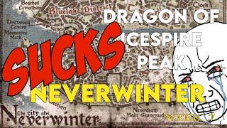 How to run dnd  Why Neverwinter SUCKS  Dragon of Icespire Peak  Week 7