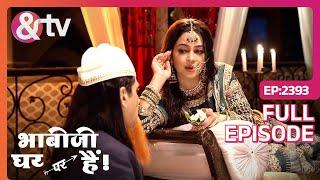 Angoori और Vibhuti आए साथ मे नज़र  Bhabi Ji Ghar Par Hai  Full Ep - 2393  @andtvchannel