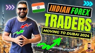  Why Traders Are Moving to Dubai 2024  Indian Forex Trading  Traders Leaving India