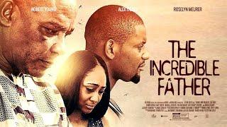 THE INCREDIBLE FATHER STARRING ALEX EKUBO NOBERT YOUNG ROSELYN MEURER 2023 LATEST NOLLYWOOD MOVIE