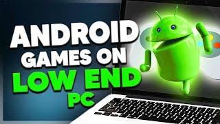 How to play Android games on low end pc 2gb ram no graphics card pc 