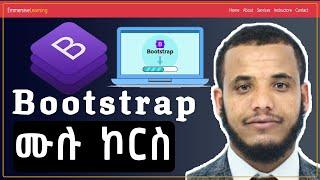 Bootstrap Full Course in #Amharic with Project   #bootstrap #EmmersiveLearning #webdevelopment