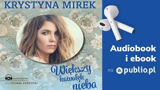 Większy kawałek nieba. Krystyna Mirek. Audiobook PL Powieść