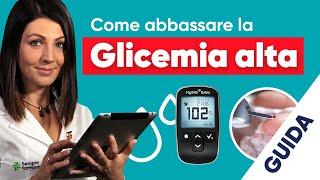 Come abbassare la glicemia alta cosa mangiare e cosa evitare