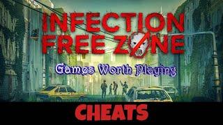 Infection Free Zone Cheats