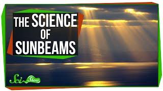 The Science of Sunbeams