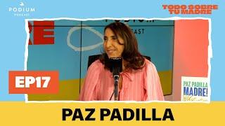 Paz Padilla y La Forte  Todo sobre tu madre Episodio 17  Podium Podcast