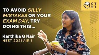 To Avoid silly mistakes on your EXAM DAY try doing this... Karthika G Nair  AIR 1  NEET 2020