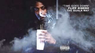 Flipp Dinero - Time Goes Down Official Audio