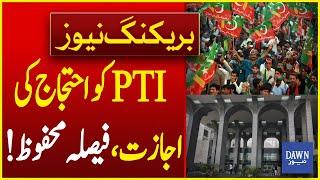 PTI Protest Islamabad High Court Reserves Judgement  Breaking News  Dawn News