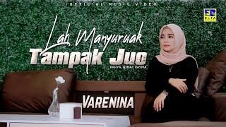 Lagu Minang Terbaru 2022 - Varenina - Lah Manyuruak Tampak Juo Official Video