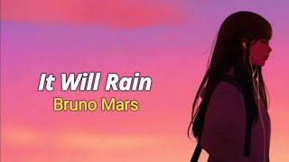 It Will Rain - Bruno Mars  lyrics dan terjemahan 