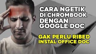 Cara Mengetik Di Google Doc Dari Chrombook