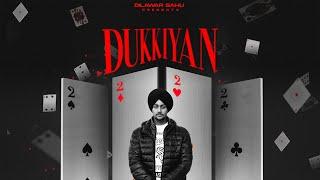 Dukkiyan - Dilawar Sahu  Official Audio  Latest Punjabi Songs 2023  New Punjabi Songs 2023