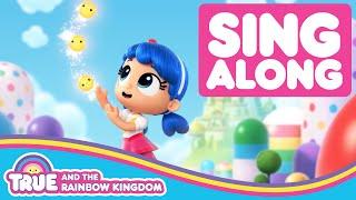 Sing Along to the True and the Rainbow Kingdom Theme Song 