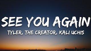 Tyler The Creator - See You Again Lyrics ft. Kali Uchis