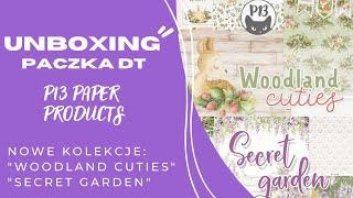 Unboxing - paczka DT - P13 Paper Products  Woodland Cuties  Secret Garden - scrapbooking