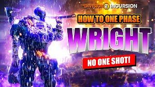 ONE PHASE WRIGHT - How To Kill in 30 Seconds WITHOUT GLITCHES  The Division 2