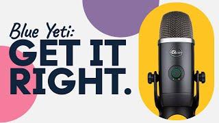 How to get Best Audio from Blue Yeti   How to Setup a Blue Yeti Mic