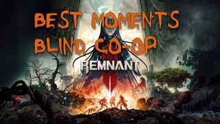 Remnant 2 Best Moments  Co-Op with Andy  Blind Start