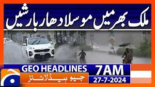 Heavy rains across the country  Geo News 7 AM Headlines  27th July 2024