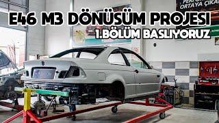 MMPOWER E46 M3 PROJESİ  1.BÖLÜM - BAŞLANGIÇ -