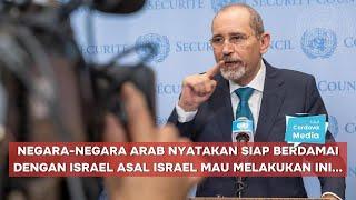 Negara-negara Arab Nyatakan Siap Berdamai dengan Israel asal Israel Mau Melakukan ini...