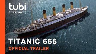 Titanic 666  Official Trailer  A Tubi Original