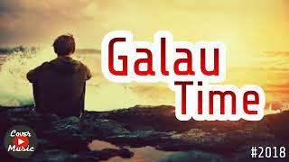 DJ GALAU TIME 2018 BAPER ABIZZ