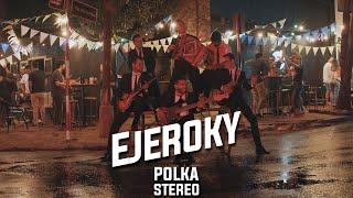 Polka Stereo - Ejeroky Video Oficial