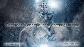 Entender la Energía para entender la Vida  Audiolibro Completo por Jose Luis Valle