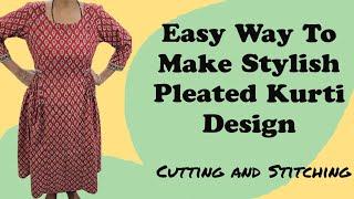 Easy Way To Make Stylish Side Pleated Kurti Design Cutting and Stitching