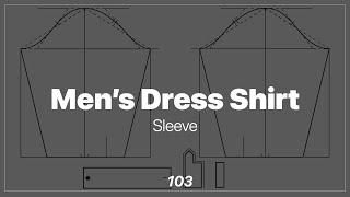 Sleeve Pattern Making for Men’s Dress Shirt Pattern Making Tutorial