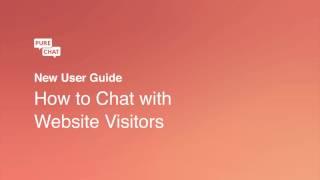 How to Chat with Website Visitors Using Pure Chat