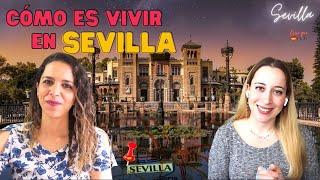 Cómo es vivir en SEVILLA  Con @mariaespanolcom