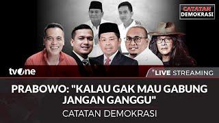 LIVE Prabowo Kalau Gak Mau Gabung Jangan Ganggu  Catatan Demokrasi tvOne