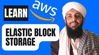 What is Elastic Block Storage and what is the usage of it?