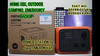 NO WORRIES NA KO SA BROWNOUT DAHIL SA BLUETTI POWER STATION KO - OUTDOOR and CAMPING Must have