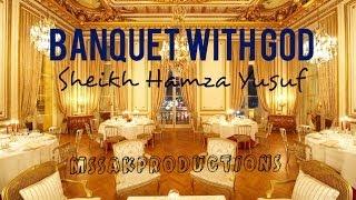 Beautiful Analogy  Banquet With God  Sheikh Hamza Yusuf  HD