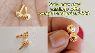 gold new stud earrings designs with weight and price 2024