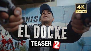 EL DOCKE - NUEVO TEASER   4k