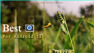 Best Gcam For Android 11  Take - High Quality Photos  Perfect Google Camera For Your Phone  