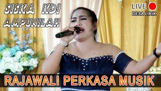 #SiskaAnwar - AMPUNILAH - RAJAWALI PERKASA - LIRIK #orkespalembang #dangdut #rwpmusik #rhomairama