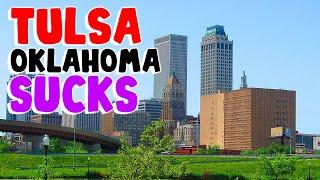 TOP 10 Reasons why TULSA OKLAHOMA is the WORST city in the US