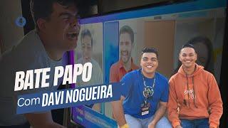 Bate papo com o influencer Davi Nogueira